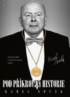 Pod příkrovem historie - Životní příběh ve třech čtvrtinách století - Kniha