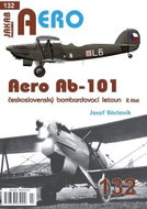 AERO 132 Aero Ab-101 československý bombardovací letoun 2. část - Kniha