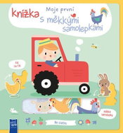 Moje první knížka s měkkymi samolepkami Na statku - Kniha