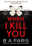 When I Kill You - Kniha