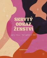 Skrytý odkaz ženství - Kniha