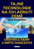 Tajné technologie na ovládnutí země - Chemtrails, HAARP a smrtící nanočástice - Kniha