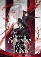 There´s Something Wrong with the Chief: Du Zhu You Bing (Novel) Vol. 2 - Kniha