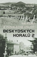 Válečné a poválečné osudy beskydských horalů 2 - Kniha