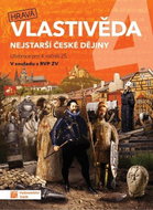 Hravá vlastivěda 4 - Nejstarší české dějiny - učebnice - Kniha