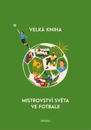 Velká kniha mistrovství světa ve fotbale - Kniha