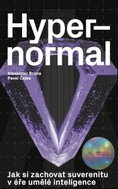 Hypernormal - Jak si zachovat suverenitu v éře umělé inteligence - Kniha