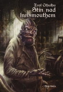 Zvol Cthulhu 3 - Stín nad Innsmouthem (gamebook) - Kniha