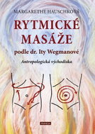 Rytmické masáže podle dr. Ity Wegmanové - Antropologická východiska - Kniha