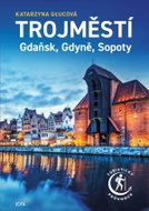 Trojměstí - Gdaňsk, Gdyně, Sopoty - Kniha