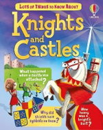 Lots of Things to Know About Knights and Castles - Kniha