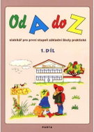 Od A do Z: Slabikář pro 1. stupeň ZŠ praktické,1. díl - Kniha