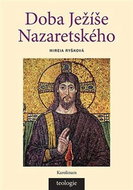 Doba Ježíše Nazaretského - Historicko-teologický úvod do Nového zákona - Kniha