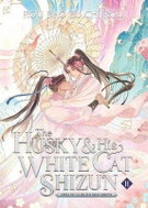 Husky and His White Cat Shizun: Erha He Ta De Bai Mao Shizun (Novel) Vol. 11 - Kniha
