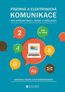 Písemná a elektronická komunikace 2 pro SŠ úřady a veřejnost - Kniha