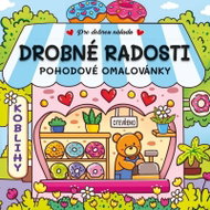 Drobné radosti - Pohodové omalovánky - Kniha