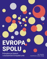 Evropa spolu: průvodce po historii i současnosti Evropské unie - Kniha