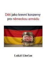 Děti jako krevní konzervy pro německou armádu - Kniha