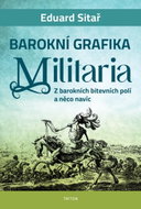 Barokní grafika Militaria - Z barokních bitevních polí a něco navíc - Kniha