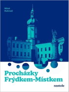Procházky Frýdkem-Místkem - Kniha
