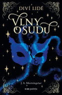 Diví lidé, Vlny osudu - Kniha
