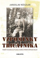 Vzpomínky třicátníka - Paměti vojáka 30.pluku z konce první světové války - Kniha
