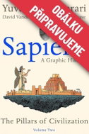 Sapiens - Ilustrované dějiny 2 Základy civilizace - Kniha