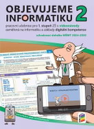 Objevujeme informatiku 2 - Pracovní učebnice pro 1. stupeň ZŠ s videonávody - Kniha