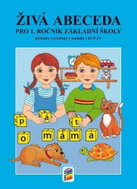 Živá abeceda (nová řada) pro 1. ročník ZŠ RVP - Kniha