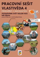 Vlastivěda 4 – Poznáváme svět kolem nás – Kde žijeme, barevný pracovní sešit POROZUMĚNÍ V SOUVISLOST - Kniha