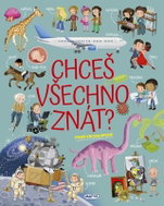 Chceš všechno znát? První encyklopedie - Kniha