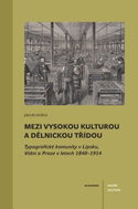 Mezi vysokou kulturou a dělnickou třídou - Kniha