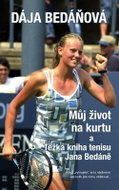 Můj život na kurtu a Těžká kniha tenisu Jana Bedáně - Kniha