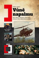 Vůně napalmu - Rok 1968 ve Vietnamu: Khe Sanh, ofenziva Tet a velký obrat ve válce - Kniha