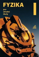 Fyzika pro střední školy, 1. díl + ED - Kniha