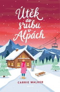 Útěk do srubu v Alpách - Kniha
