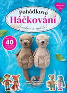 Pohádkové Háčkování - Snadno a rychle! - Kniha