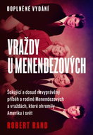 Vraždy u Menendezových - Šokující a dosud nevyprávěný příběh o rodině Menendezových a vraždách, kter - Kniha