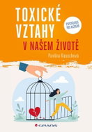 Toxické vztahy v našem životě - Kniha
