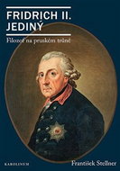 Fridrich II. Jediný - Filozof na pruském trůně - Kniha