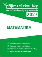 Tvoje přijímací zkoušky 2027 na střední školy a gymnázia: Matematika - Kniha