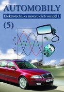 Automobily 5 - Elektrotechnika motorových vozidel I. - Kniha