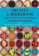 Imunita a mikrobiom - Jak zlepšit svou kondici vyváženou stravou - Kniha