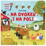 Na dvorku i na poli - Odklápěj! Hledej! Pátrej! - Kniha