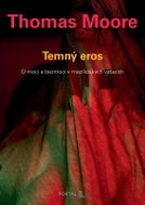 Temný eros - O moci a bezmoci v mezilidských vztazích - Kniha