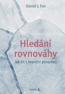 Hledání rovnováhy - Jak žít s hraniční poruchou - Kniha