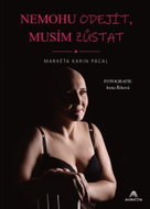 Nemohu odejít, musím zůstat - Kniha