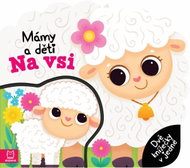 Mámy a děti Na vsi - Dvě knížečky v jedné - Kniha