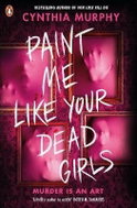 Paint Me Like Your Dead Girls - Kniha