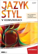Jazyk a styl v komunikaci - Cvičebnice - Kniha